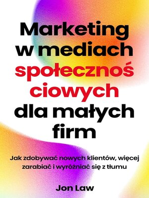 cover image of Marketing w mediach społecznościowych dla małych firm